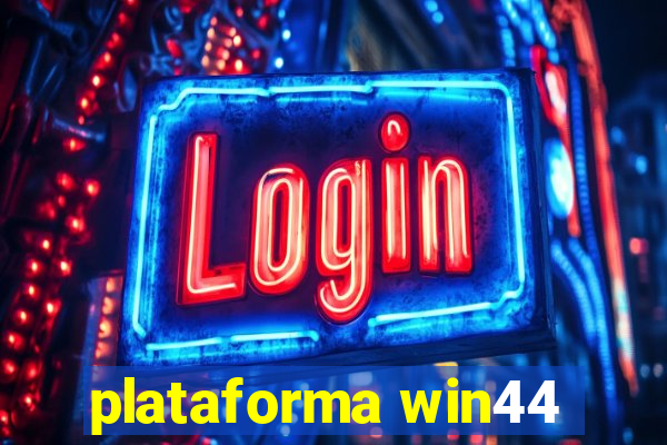 plataforma win44